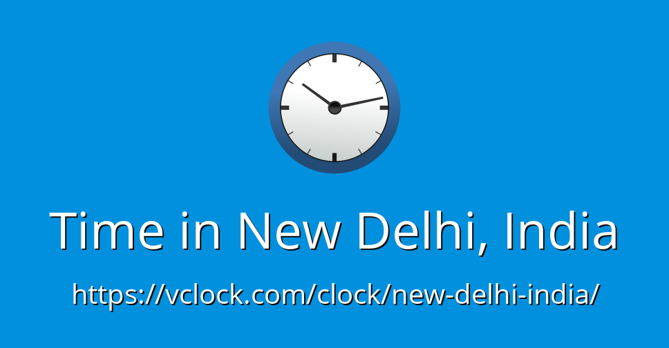 Time in New Delhi, India - vClock
