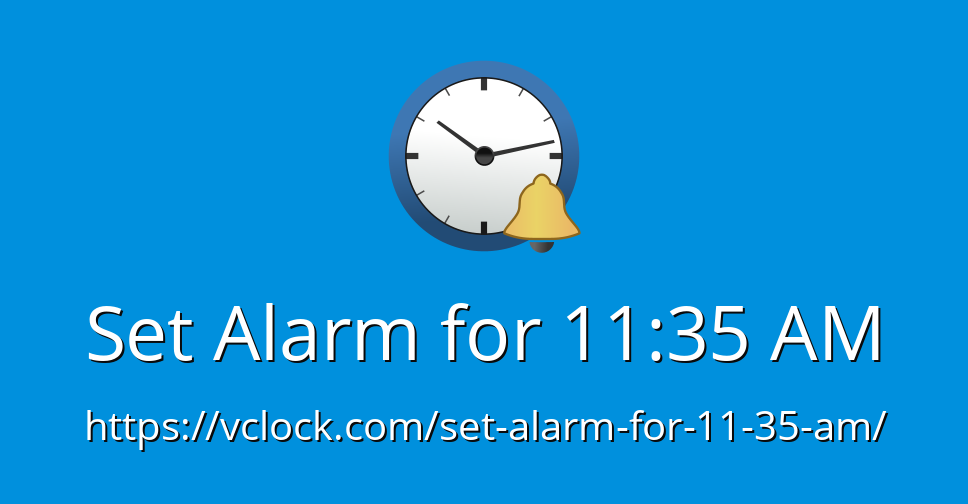 Set Alarm For 11 35 Am Online Alarm Clock