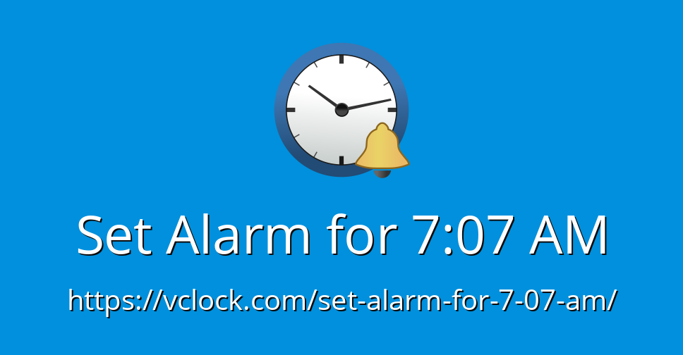 Set Alarm for 707 AM Online Alarm Clock