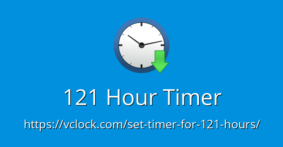 121 Hour Timer Online Timer Countdown