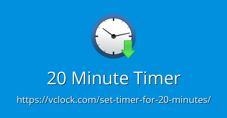20 minute timer starting now