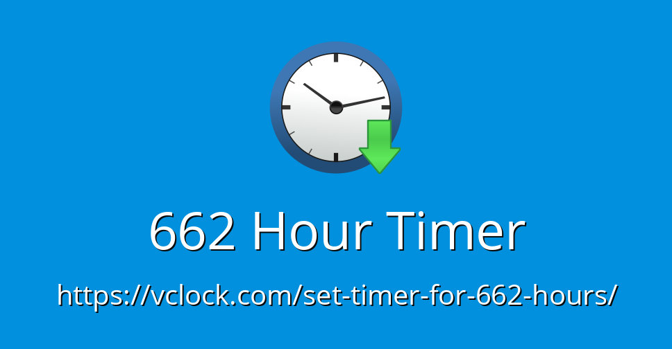 662 Hour Timer - Online Timer - Countdown