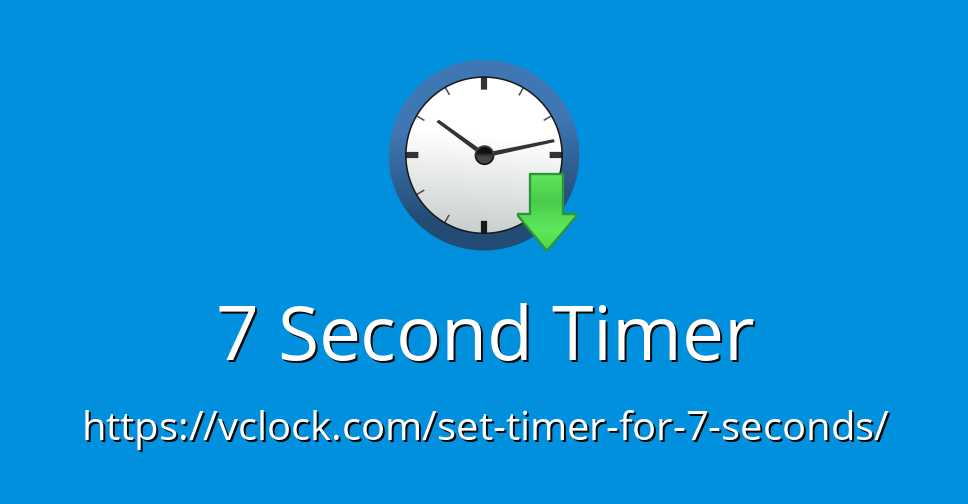 7 Seconds Timer with Sound, 7 Second Countdown