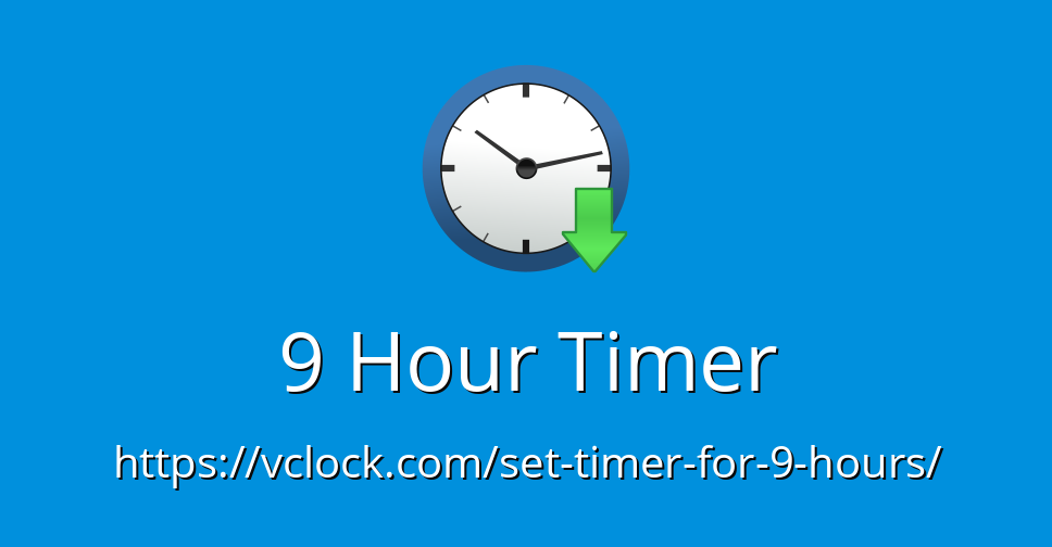 9 Hour Timer - Online Timer - Countdown