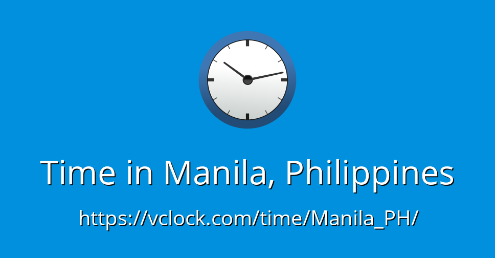 Time In Manila Philippines VClock