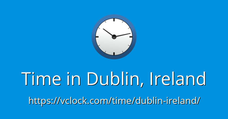 Time In Dublin Ireland VClock