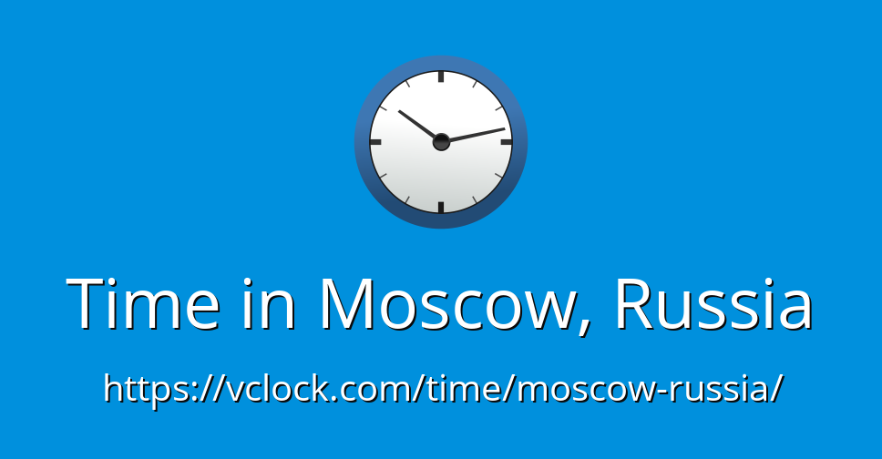 Time in Moscow, Russia - vClock