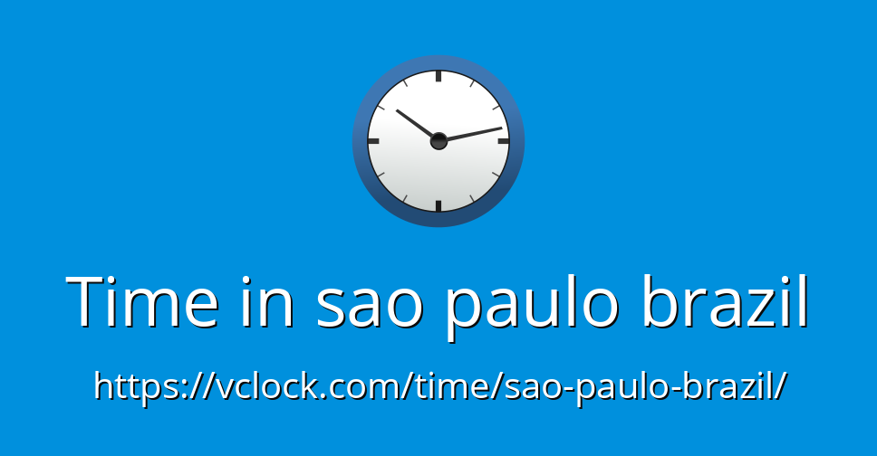 Current Local Time in São Paulo, São Paulo, Brazil, 12pm é que