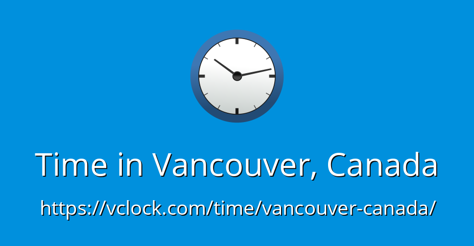 Time In Vancouver Canada VClock