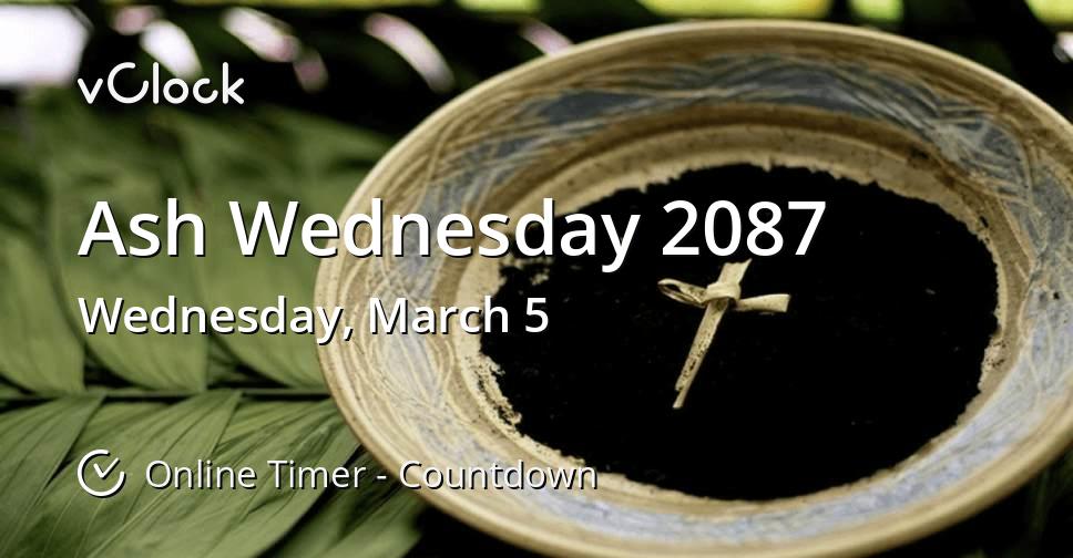When is Ash Wednesday 2087 Countdown Timer Online vClock