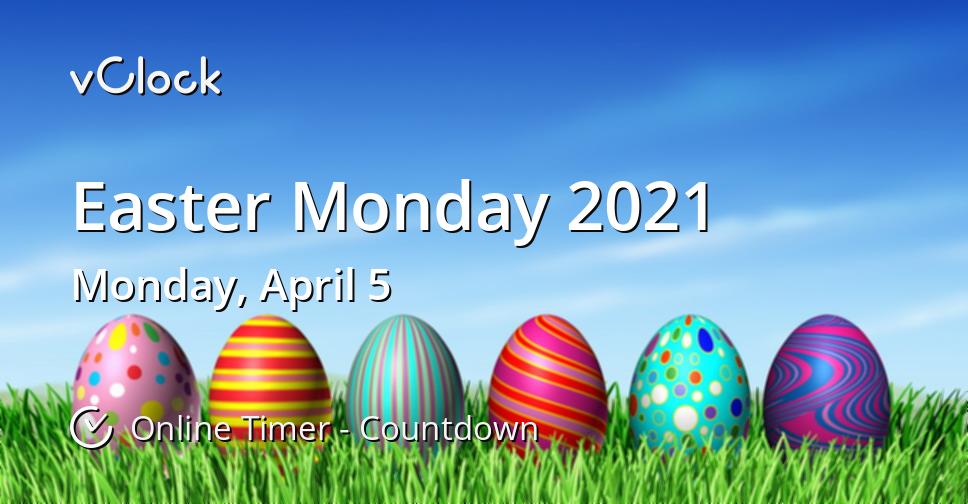 When Is Easter Monday 2021 Countdown Timer Online VClock