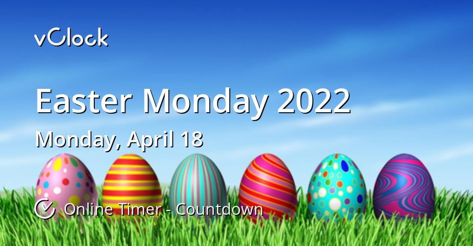 When is Easter Monday 2022 - Countdown Timer Online - vClock