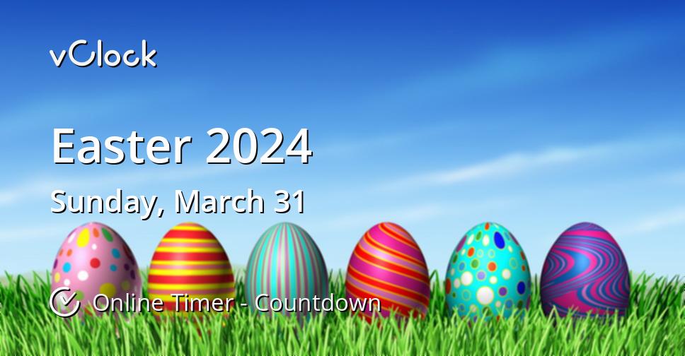 When Is Easter 2024 Countdown Timer Online VClock