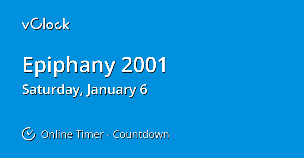 When is epiphany 2001 countdown timer online vclock