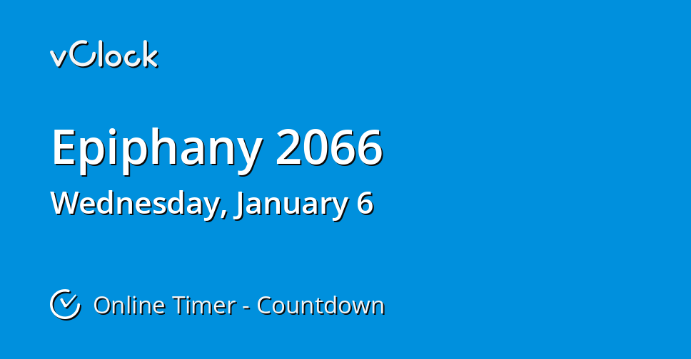 When is Epiphany 2066 Countdown Timer Online vClock