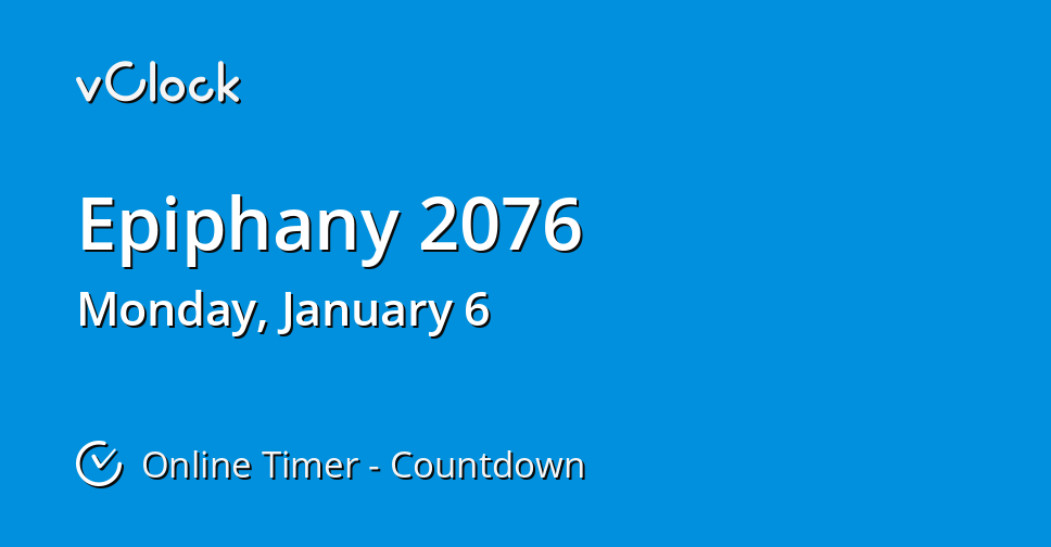 When is Epiphany 2076 Countdown Timer Online vClock