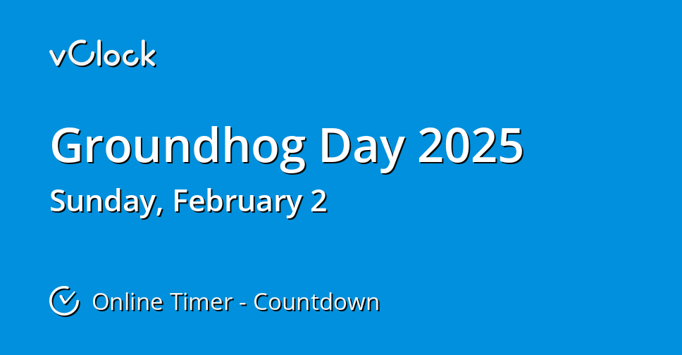 When is Groundhog Day 2025 Countdown Timer Online vClock