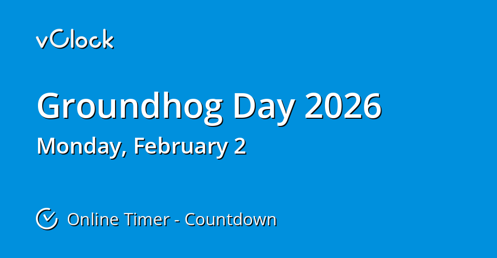 When is Groundhog Day 2026 Countdown Timer Online vClock