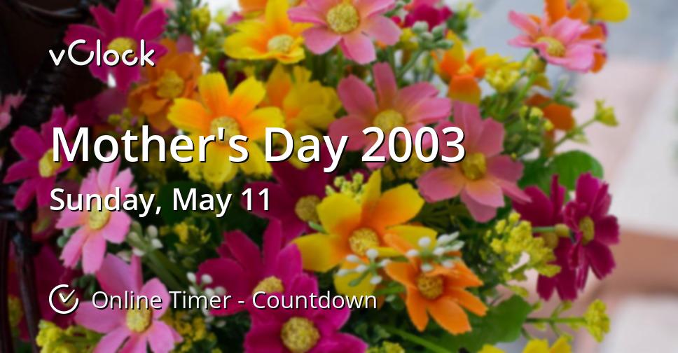 When is Mother s Day 2003 Countdown Timer Online vClock