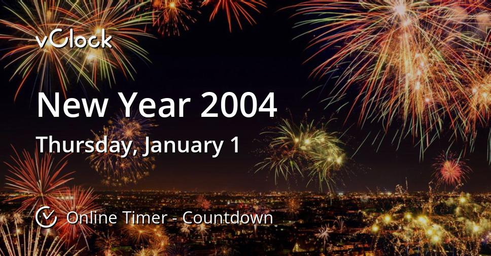 When is New Year 2004 Countdown Timer Online vClock