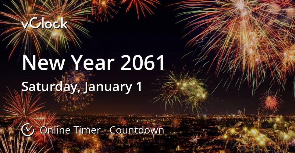 When is New Year 2061 Countdown Timer Online vClock