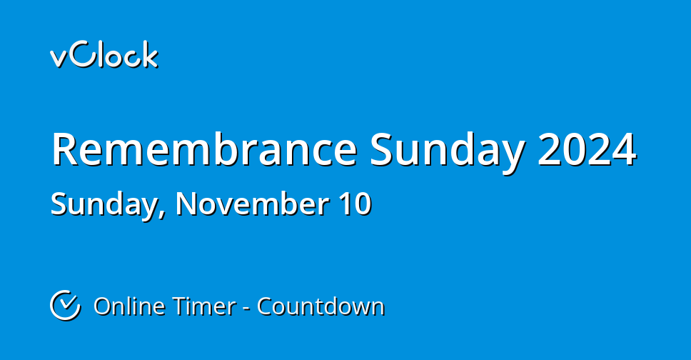 When is Remembrance Sunday 2024 Countdown Timer Online vClock