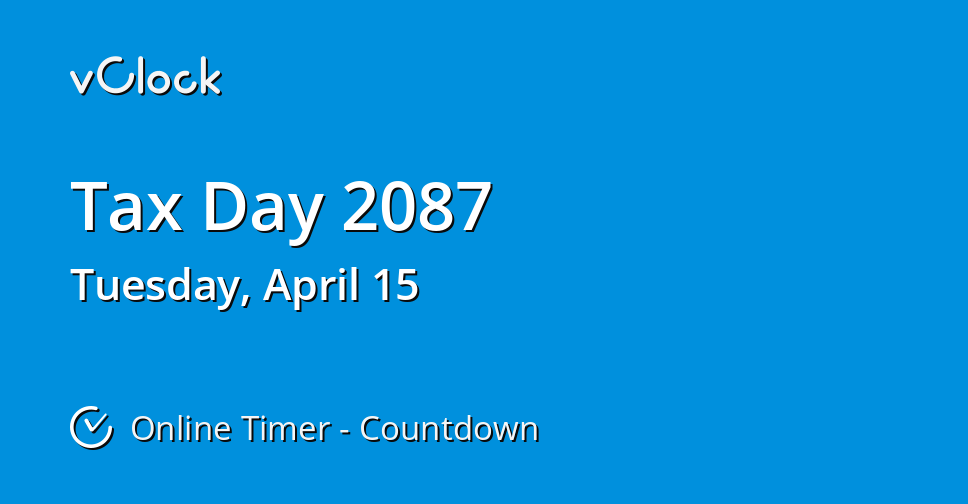 When is Tax Day 2087 - Countdown Timer Online - vClock