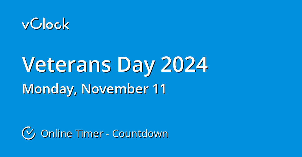 When is Veterans Day 2024 - Countdown Timer Online - vClock