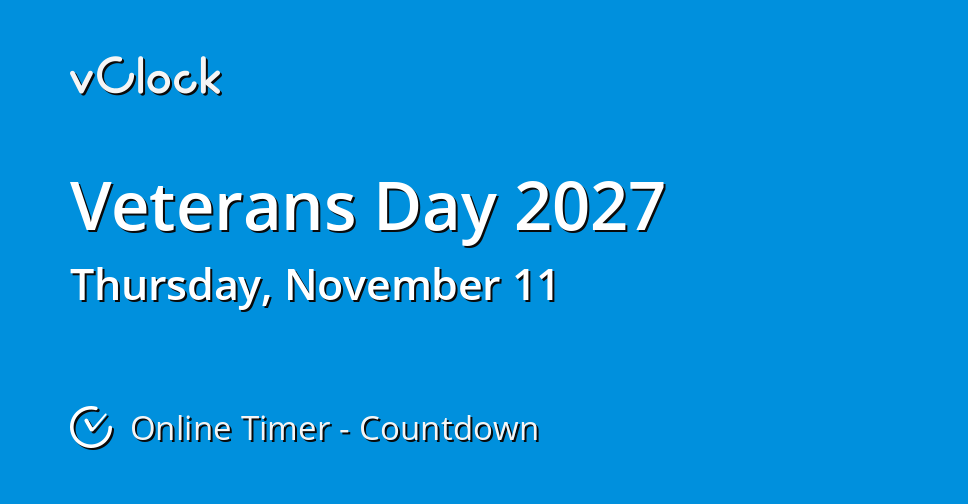 When is Veterans Day 2027 Countdown Timer Online vClock