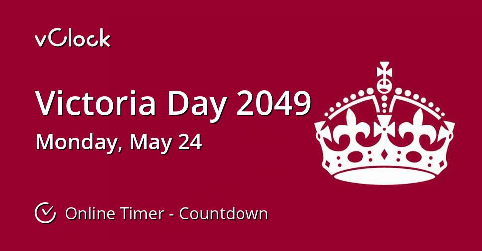 When is Victoria Day 2049 Countdown Timer Online vClock